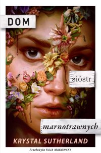 Dom sióstr marnotrawnych - Krystal Sutherland - ebook