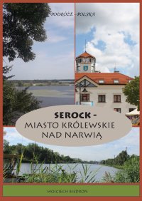 Podróże - Polska Serock - miasto królewskie nad Narwią - Wojciech Biedroń - ebook