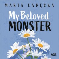 My Beloved Monster - Marta Łabęcka - audiobook