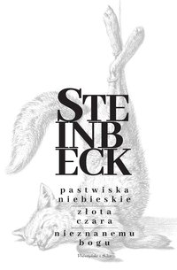 Pastwiska Niebieskie, Złota Czara, Nieznanemu bogu - John Steinbeck - ebook