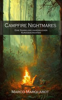 Campfire Nightmares - Marco Marquardt - ebook