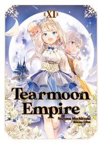 Tearmoon Empire: Volume 11 - Nozomu Mochitsuki - ebook