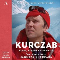 Kurczab, szpada, szpej i tajemnice Niezwykłe życie Janusza Kurczaba - Jerzy Porębski - audiobook
