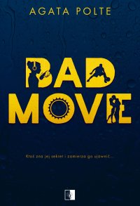 Bad Move - Agata Polte - ebook