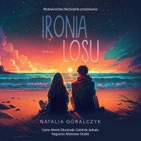 Ironia losu - Natalia Góralczyk - audiobook