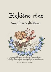 Błękitne róże - Anna Barczyk-Mews - ebook