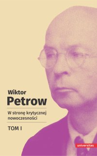 W stronę krytycznej nowoczesności. Tom 1 - Wiktor Petrow - ebook