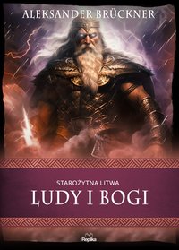 Starożytna Litwa. Ludy i bogi - Aleksander Brückner - ebook