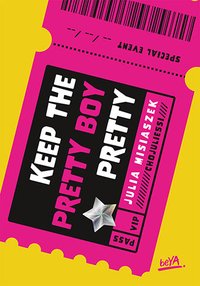 Keep The Pretty Boy Pretty - Julia Misiaszek - ebook