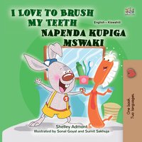 I Love to Brush My Teeth Napenda kupiga mswaki - Shelley Admont - ebook