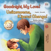 Goodnight, My Love! Usiku Mwema, Kipenzi Changu! - Shelley Admont - ebook
