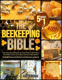The Beekeeping Bible - Garth Burke - ebook