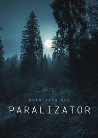 Paralizator - Katarzyna Sak - ebook