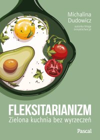 Fleksitarianizm - Michalina Dudowicz - ebook