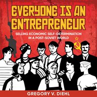 Everyone Is an Entrepreneur - Gregory V. Diehl - audiobook