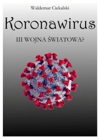 Koronawirus - Waldemar Ciekalski - ebook