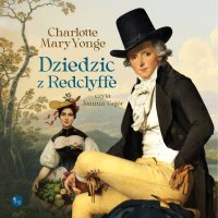 Dziedzic z Redclyffe - Charlotte Mary Yonge - audiobook