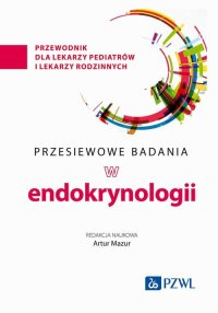 Przesiewowe badania w endokrynologii - Artur Mazur - ebook
