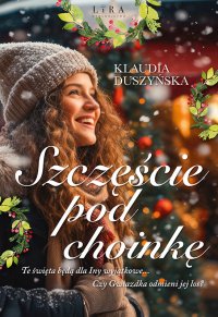 Szczęście pod choinkę - Klaudia Duszyńska - ebook