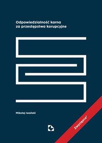 Odpowiedzialność karna za przestępstwa korupcyjne - Mikołaj Iwański - ebook