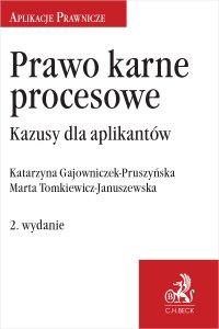 Prawo karne procesowe. Kazusy dla aplikantów - Katarzyna Gajowniczek-Pruszyńska - ebook