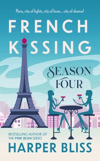 French Kissing: Season Four - Harper Bliss - ebook