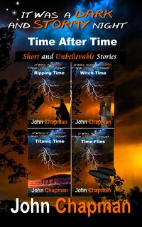 It was a dark and stormy night- Time after Time - John Chapman - ebook