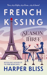French Kissing: Season Three - Harper Bliss - ebook