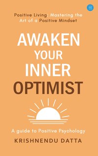 Awaken Your Inner Optimist - Krishnendu Datta - ebook