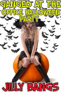 Ganged At The Office Halloween Party - Jilly Bangs - ebook