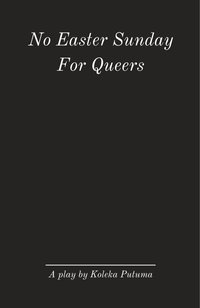 No Easter Sunday for Queers - Koleka Putuma - ebook