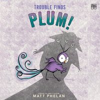 Trouble Finds Plum! - Matt Phelan - audiobook