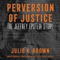 Perversion of Justice - Julie K. Brown - audiobook