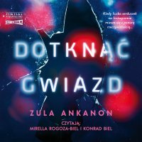 Dotknąć gwiazd - Zula Ankanon - audiobook