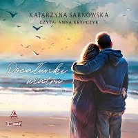 Pocałunki wiatru - Katarzyna Sarnowska - audiobook