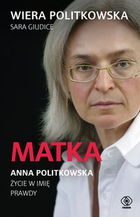 Matka. Anna Politkowska - Wiera Politkowska - ebook