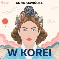 W Korei - Anna Sawińska - audiobook