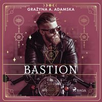 Bastion - Grażyna A. Adamska - audiobook