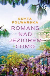 Romans nad jeziorem Como - Edyta Folwarska - ebook