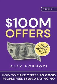 $100M Offers - Alex Hormozi - ebook