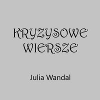 Kryzysowe Wiersze- Julia Wandal - Julia Wandal - ebook