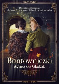 Buntowniczki - Agnieszka Gładzik - ebook