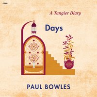 Days - Paul Bowles - audiobook