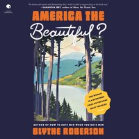 America the Beautiful? - Blythe Roberson - audiobook
