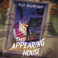 This Appearing House - Ally Malinenko - audiobook