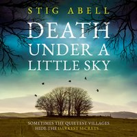 Death Under a Little Sky - Stig Abell - audiobook