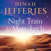Night Train to Marrakech - Dinah Jefferies - audiobook