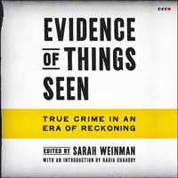 Evidence of Things Seen - Sarah Weinman - audiobook