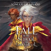 Fall of the School for Good and Evil - Soman Chainani - audiobook