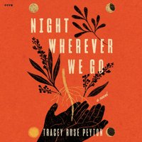 Night Wherever We Go - Tracey Rose Peyton - audiobook